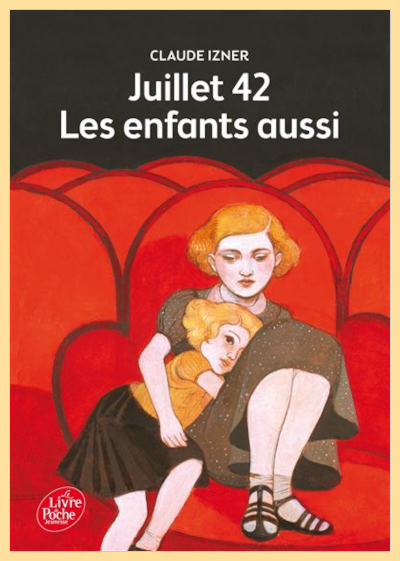Couverture de "Juillet 42 Les enfants aussi" de Claude Izner