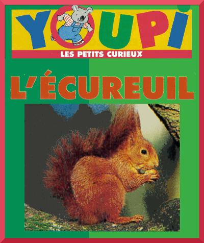 Couverture du documentaire "L'cureuil" dans la collection Youpi chez Bayard