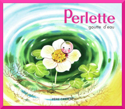 Couverture de Perlette goutte d'eau de Marie Colmont