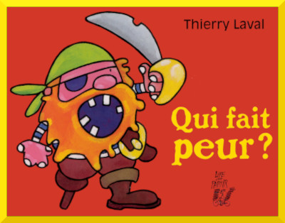 Couverture de Qui fait peur de Thierry Laval