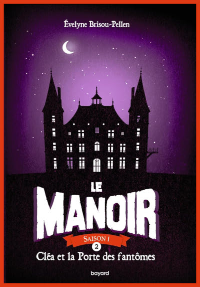 Couverture de Le manoir 2 : Cl�a et la Porte des fant�mes