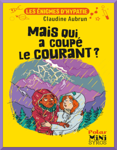 Couverture de " Les �nigmes d'Hypatie : Mais qui a coup� le courant ? " de Claudine Aubrun