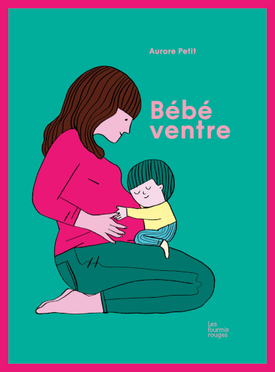 Couverture de " B�b� ventre " d'Aurore Petit