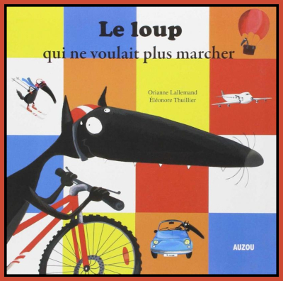 Couverture de " Le loup qui ne voulait pas marcher " d'Orianne Lallemand