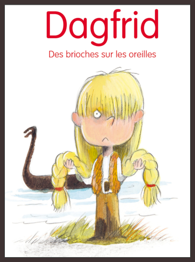 Couverture de " Dagfrid 1 : Des brioches sur les oreilles "