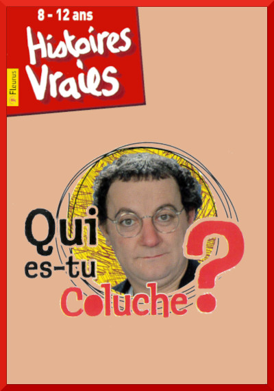 Couverture de " Qui es-tu Coluche ? "