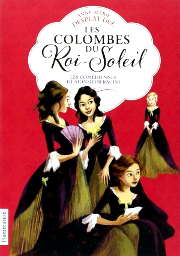 Couverture de LES COLOMBES DU ROI-SOLEIL 1: Les com�diennes de Mr Racine