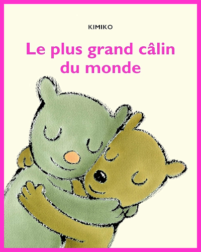 Couverture de " Le plus grand c�lin du monde " de Kimiko