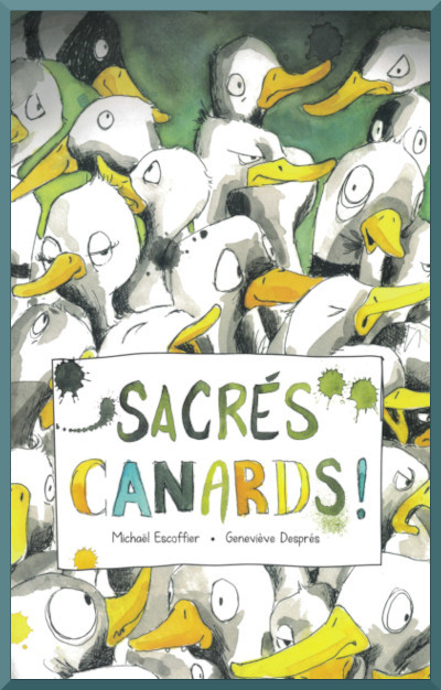Couverture de " Sacr�s canards " de Micha�l Escoffier