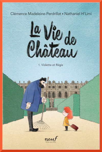 Couverture de " La vie de ch�teau 1: Violette et R�gis "