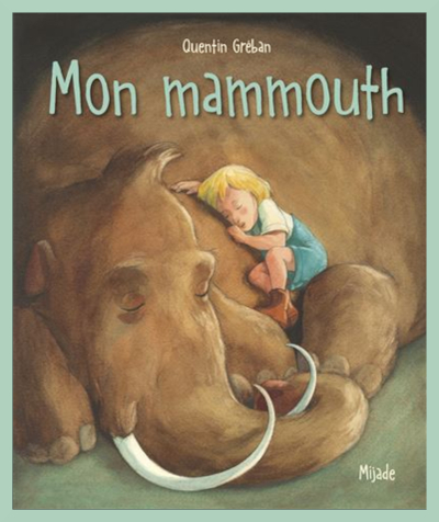 Couverture de " Mon mammouth " de Quentin Gr�ban
